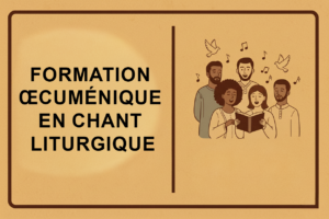 Formation œcuménique en chant liturgique